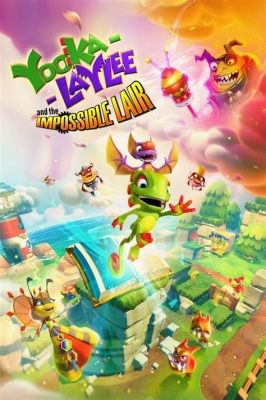 Yooka-Laylee and the Impossible Lair! A Quirky 2.5D Platformer Adventure for All Ages!