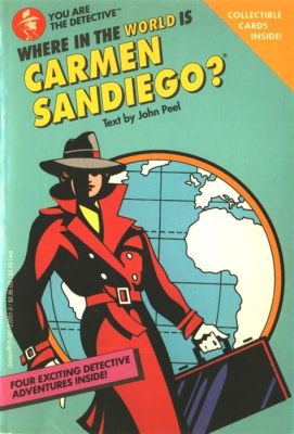 What Is Where in the World Is Carmen Sandiego? and Why Should You Care?